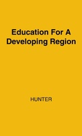 Cover: Education for a Developing Region - Praeger Publishers Inc