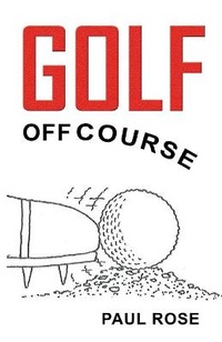 Abbildung von: Golf off Course - Austin Macauley Publishers