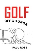 Cover: Golf off Course - Austin Macauley Publishers