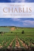 Cover: The wines of Chablis and the Grand Auxerrois - Infinite Ideas Limited