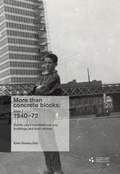 Cover: More Than Concrete Blocks: Dublin City's Twentieth-Century Buildings and Their Stories,1940-72: Vol. II - Dublin City Council
