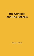 Cover: The Censors and the Schools - Praeger Publishers Inc