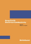 Cover: Deep Earth Electrical Conductivity - Birkh&auml;user