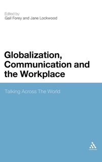 Enlarge image Cover: Globalization, Communication and the Workplace - Continuum International Publishing Group Ltd.