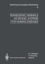 Cover: Transgenic Animals as Model Systems for Human Diseases - Springer