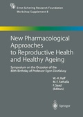 Cover: New Pharmacological Approaches to Reproductive Health and Healthy Ageing - Springer