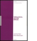 Cover: Topological Vector Spaces, Second Edition - Marcel Dekker Inc