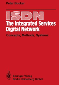 Enlarge image Cover: ISDN - The Integrated Services Digital Network - Springer