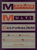 Cover: Mapping Multiculturalism - University of Minnesota Press