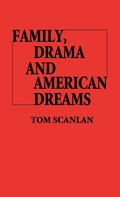 Cover: Family, Drama, and American Dreams - Praeger Publishers Inc