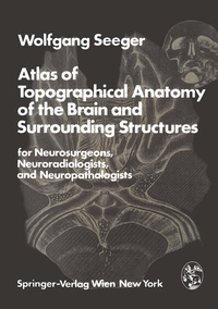 Bild: Atlas of Topographical Anatomy of the Brain and Surrounding Structures for Neurosurgeons, Neuroradiologists, and Neuropathologists - Springer