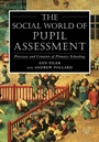 Cover: Social World of Pupil Assessment - Continuum International Publishing Group Ltd.