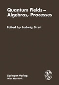 Cover: Quantum Fields - Algebras, Processes - Springer