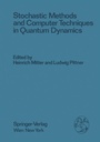 Cover: Stochastic Methods and Computer Techniques in Quantum Dynamics - Springer