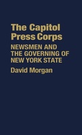 Abbildung von: The Capitol Press Corps - Praeger Publishers Inc