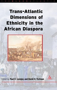 Abbildung von: Trans-Atlantic Dimensions of Ethnicity in the African Diaspora - Leicester University Press