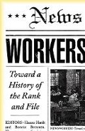 Cover: Newsworkers - University of Minnesota Press