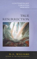 Cover: True Resurrection - Continuum International Publishing Group Ltd.