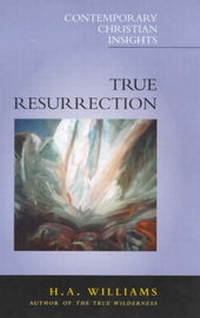 Enlarge image Cover: True Resurrection - Continuum International Publishing Group Ltd.