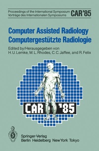 Abbildung von: Computer Assisted Radiology / Computergestützte Radiologie - Springer