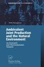 Cover: Ambivalent Joint Production and the Natural Environment - Physica