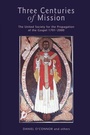 Cover: Three Centuries of Mission - Continuum International Publishing Group Ltd.