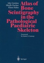 Cover: Atlas of Bone Scintigraphy in the Pathological Paediatric Skeleton - Springer