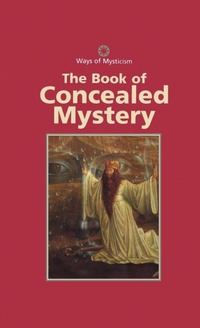 Enlarge image Cover: The Book of Concealed Mystery - Continuum International Publishing Group Ltd.