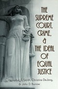 Cover: The Supreme Court, Crime, and the Ideal of Equal Justice - Peter Lang Verlag