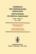 Cover: R&ouml;ntgendiagnostik der Wirbels&auml;ule Teil 1 / Roentgendiagnosis of the Vertebral Column Part 1 - Springer