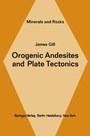 Cover: Orogenic Andesites and Plate Tectonics - Springer