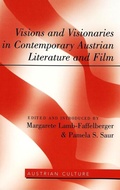 Cover: Visions and Visionaries in Contemporary Austrian Literature and Film - Peter Lang Verlag