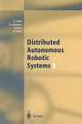 Cover: Distributed Autonomous Robotic Systems 3 - Springer