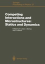 Cover: Competing Interactions and Microstructures: Statics and Dynamics - Springer