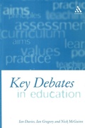 Cover: Key Debates in Education - Continuum International Publishing Group Ltd.