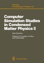 Cover: Computer Simulation Studies in Condensed Matter Physics II - Springer