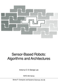 Enlarge image Cover: Sensor-Based Robots: Algorithms and Architectures - Springer