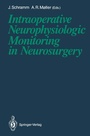 Cover: Intraoperative Neurophysiologic Monitoring in Neurosurgery - Springer