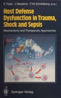 Cover: Host Defense Dysfunction in Trauma, Shock and Sepsis - Springer
