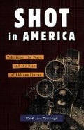 Cover: Shot in America - University of Minnesota Press