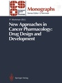 Cover: New Approaches in Cancer Pharmacology: Drug Design and Development - Springer