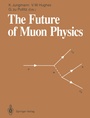 Cover: The Future of Muon Physics - Springer