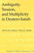 Cover: Ambiguity, Tension, and Multiplicity in Deutero-Isaiah - Peter Lang Verlag