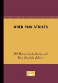 Cover: When Pain Strikes - University of Minnesota Press