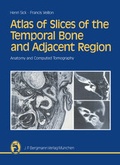 Cover: Atlas of Slices of the Temporal Bone and Adjacent Region - J.F. Bergmann-Verlag