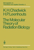 Cover: The Molecular Theory of Radiation Biology - Springer