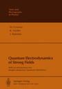 Cover: Quantum Electrodynamics of Strong Fields - Springer