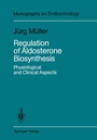 Cover: Regulation of Aldosterone Biosynthesis - Springer