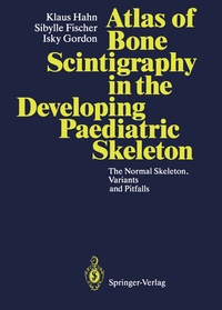 Enlarge image Cover: Atlas of Bone Scintigraphy in the Developing Paediatric Skeleton - Springer