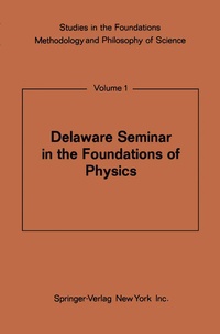 Enlarge image Cover: Delaware Seminar in the Foundations of Physics - Springer